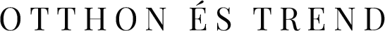 Otthon és trend