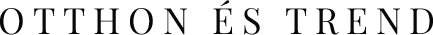 Otthon és trend